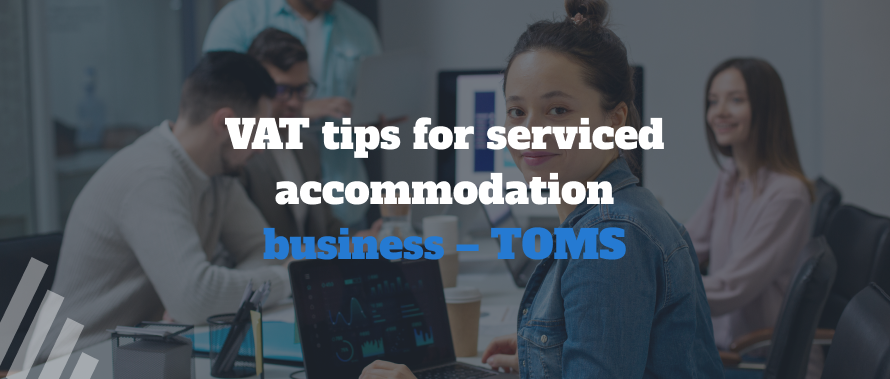 VAT tips for Serviced Accommodation Business – TOMS